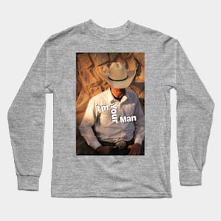 I'm Your Man from Handsome Cowboy Long Sleeve T-Shirt